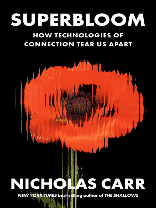 Title details for Superbloom by Nicholas Carr - Wait list